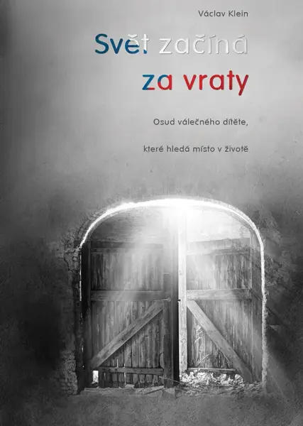 Svět začíná za vraty - Václav Klein