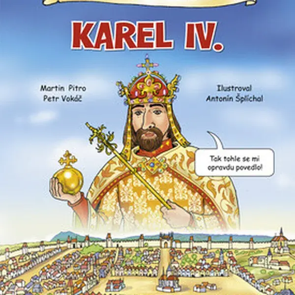 Obrázkové čtení - Karel IV. - Petr Vokáč, Martin Pitro