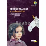 Školní zralost a nadané dítě - Fišerová Markéta, Alena Pokorná, Hana Sokolová
