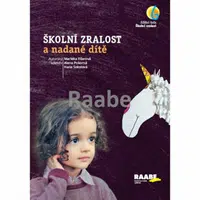 Školní zralost a nadané dítě - Fišerová Markéta, Alena Pokorná, Hana Sokolová