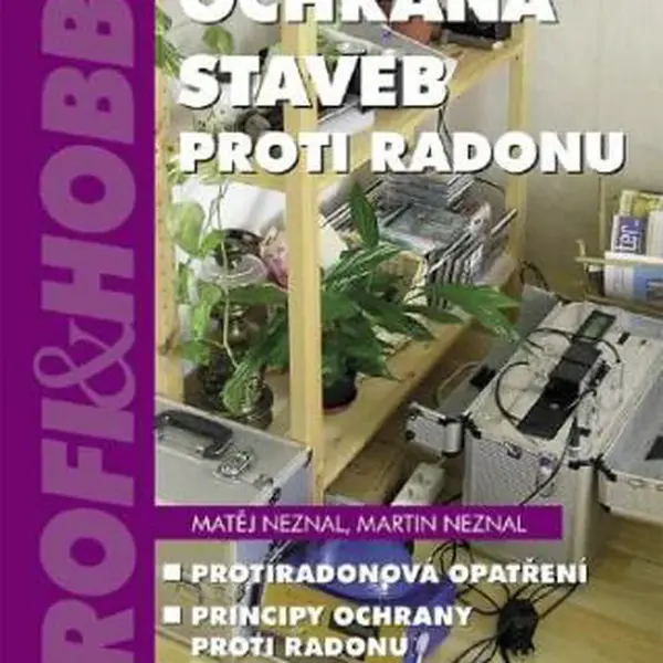 Ochrana staveb proti radonu - Matěj Neznal, Martin Neznal - e-kniha