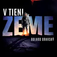 V tieni Zeme - Roland Oravský