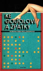 Ke Gogolovi a zpátky - Romana Rollingerová