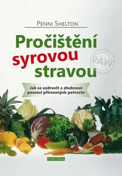 Pročištění syrovou stravou - Shelton Penni