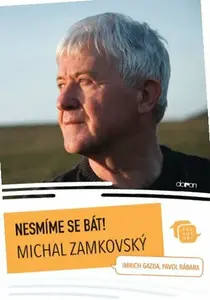 Nesmíme se bát! - Michal Zamkovský
