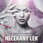 Nečekaný lék - Jaroslav Zelenka - e-kniha