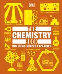 The Chemistry Book: Big Ideas Simply Explained - Dorling Kindersley