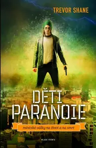 Děti paranoie - Shane Trevor, Jiří Balek