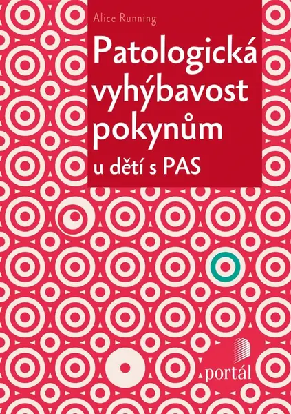 Patologická vyhýbavost pokynům u dětí s PAS - Alice Runningová
