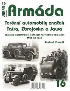 Armáda 16 Terénní automobily značek Tatra, Zbrojovka a Jawa - Vojenské automobily s náhonem na všechna kola z let 1936 až 1938 - Radomír Zavadil
