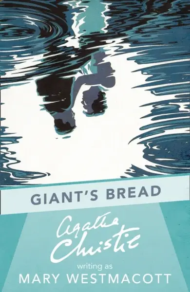 Giantâ€™s Bread - Agatha Christie