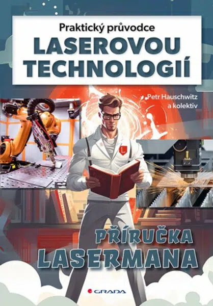 Praktický průvodce laserovou technologií - Hauschwitz Petr