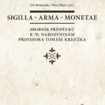Sigilla - arma - monetae - Jiří Brňovják, Petr Elbel