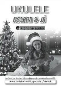 Ukulele, koleda & já (+online audio) - Zdeněk Šotola