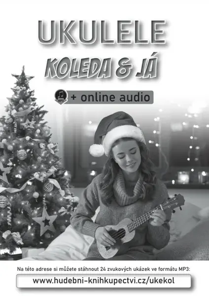 Ukulele, koleda & já (+online audio) - Zdeněk Šotola