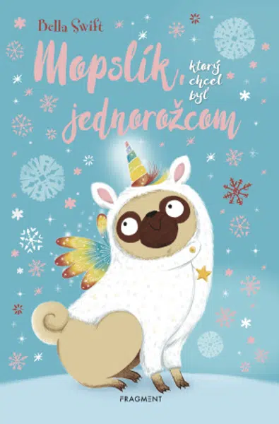 Mopslík, ktorý chcel byť jednorožcom - Bella Swift - e-kniha