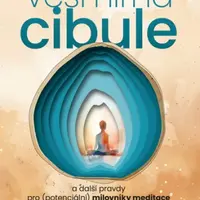 Vesmírná cibule a další pravdy pro (potenciální) milovníky meditace - Pradhan Balter