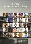 Dějiny Náprstkova muzea II. - Klára Woitschová, Pavel Onderka, Adéla Tůmová - e-kniha