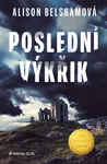 Poslední výkřik - Alison Belshamová - e-kniha