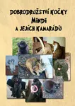Dobrodružství kočky Mindi a jejích kamarádů - Miloslava Rýznarová - e-kniha