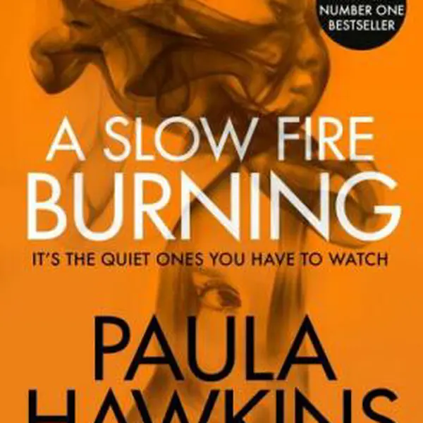 A Slow Fire Burning - Paula Hawkins