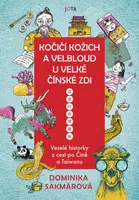Kočičí kožich a velbloud u Velké čínské zdi - Dominika Lukáčová Sakmárová - e-kniha