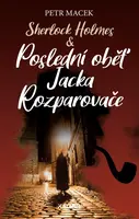Sherlock Holmes - Poslední oběť Jacka - Petr Macek