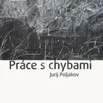 Práce s chybami - Jurij Poljakov