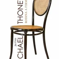 Michael Thonet rodina a firma - Jiří Uhlíř, Constantin Kilian