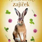 Nové příběhy se šťastným koncem – Vystrašený zajíček - Zuzana Pospíšilová