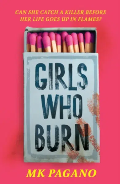 Girls Who Burn - MK Pagano