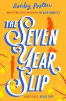 The Seven Year Slip - Ashley Poston