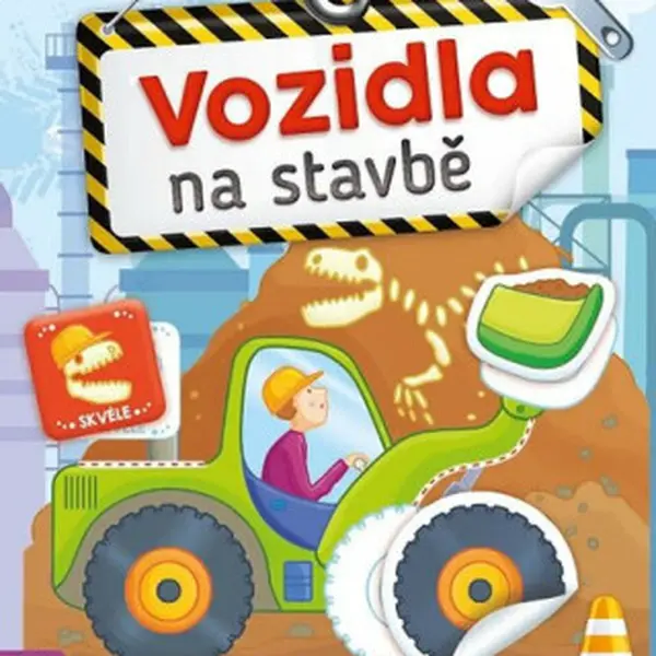 Vozidla na stavbě - Mrňous si hraje a nalepuje