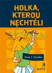 Holka, kterou nechtěli - Torey L. Hayden