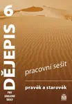 Dějepis 6 pro základní školy - Pravěk a starověk - Pracovní sešit - František Parkan