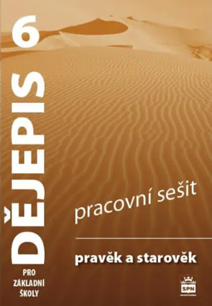 Dějepis 6 pro základní školy - Pravěk a starověk - Pracovní sešit - František Parkan