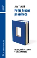 Příliš hlučná prázdnota - Jan Tlustý