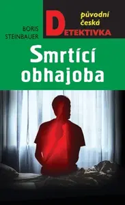 Smrtící obhajoba - Boris Steinbauer