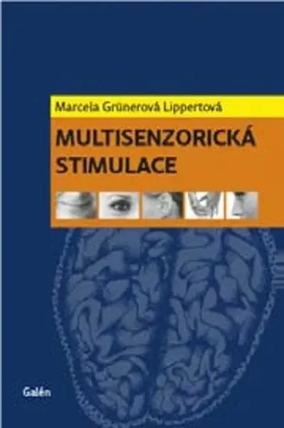 Multisenzorická stimulace - Marcela Grünerová-Lippertová