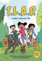 T.L.A.P. 1 - Gabby buduje tým - Nathan Fairbairn, Michele Assarasakorn