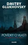 Povídky o vlasti (2. rozšířené vydání) - Dmitry Glukhovsky