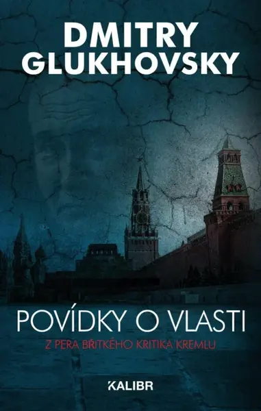 Povídky o vlasti (2. rozšířené vydání) - Dmitry Glukhovsky