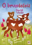 O brumteleti - Markéta Šmalcová, David Vacke