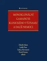 Monoklonální gamapatie klinického významu a další nemoci - Zdeněk Adam, David Zeman, Luděk Pour, Ľubica Harvanová - e-kniha