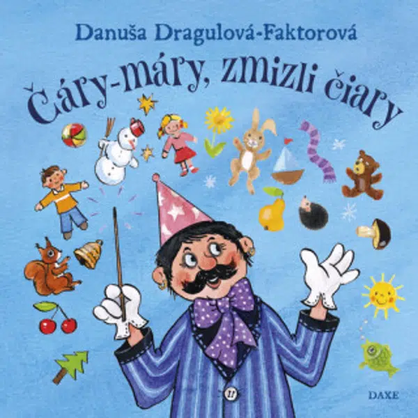 Čáry-máry, zmizli čiary - Danuša Dragulová-Faktorová