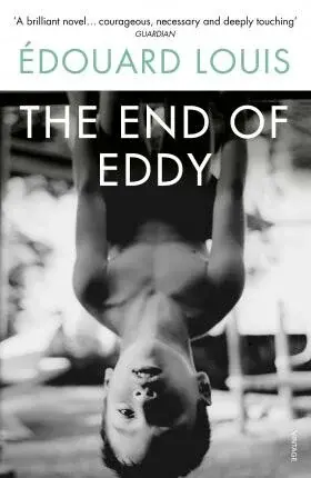 The End of Eddy - Édouard Louis