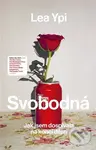 Svobodná (Jak jsem dospívala na konci dějin) - Lea Ypi