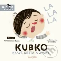 Kubko: Hravé gestá a zvuky - Joanna Kłos (ilustrátor), Marta Galewska-Kustra - kniha z kategorie Naučné knihy