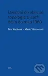 Uvedení do obecné topologie a jejích dějin do roku 1960 - kniha z kategorie Beletrie