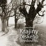 Krajiny českého středověku - Tomáš Klimek - kniha z kategorie Naučné knihy